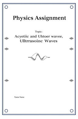 A cover page design for a physics assignment titled 'Acoustic and Ultrasonic Waves'