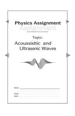 A cover page design for a physics assignment titled 'Acoustic and Ultrasonic Waves'