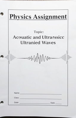 A cover page for a physics assignment titled 'Acoustic and Ultrasonic Waves'