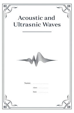 Create a cover page for a physics document titled 'Acoustic and Ultrasonic Waves