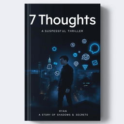 A book cover for '7 Thoughts', a suspenseful thriller, featuring a dark, mysterious city skyline at night with faint streetlight glows