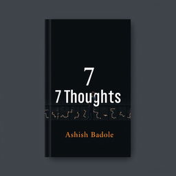 A minimalist book cover for '7 Thoughts' featuring the silhouette of a man standing alone on a bridge, gazing toward a sprawling city at night