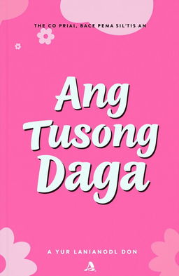 A vibrant pink themed book cover featuring the title "Ang Tusong Daga" in a striking font, rich with artistic flair