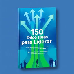 A visually appealing book cover featuring the title '150 Dicas para Liderar' prominently at the center
