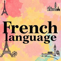 A colorful front page design featuring various types of elegant black fonts that spell out 'French language', prominently displayed in the center of the page