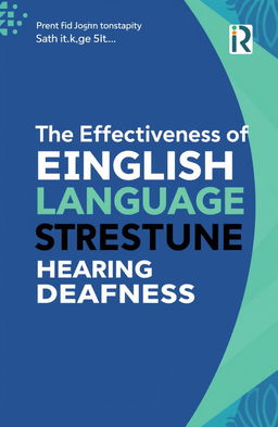 A book cover design for a research title on "The Effectiveness of English Language Structure on Understanding Hearing Disabilities (Deafness)"