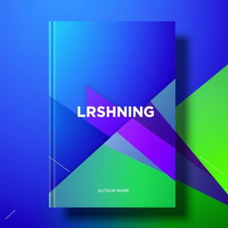 A modern book cover design featuring sharp, crisp gradient lines and geometric graphics in a harmonious blend of blues, purples, and greens