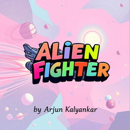 A vibrant cartoon-style book cover featuring a futuristic alien fighter spaceship zooming through a colorful cosmic background
