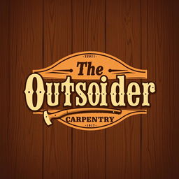 A logo design for a carpentry business featuring the text 'The Outsider', styled like an old west poster