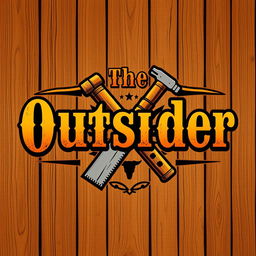 A logo design for a carpentry business featuring the text "The Outsider" styled in an Old West theme