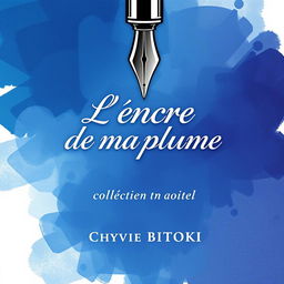 Cover design for a collection titled 'L'encre de ma plume' by Chyvie BITOKI