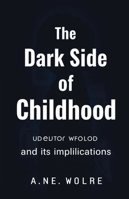 A somber and thought-provoking book cover design showing a shadowy silhouette of a child against a dark background, symbolizing the theme of drug abuse