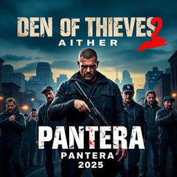 A gripping movie poster for 'Den of Thieves 2: Pantera', showcasing a tense and action-packed atmosphere