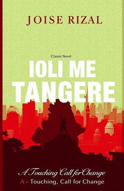 A striking modern book cover for the classic novel 'Noli Me Tangere' by José Rizal