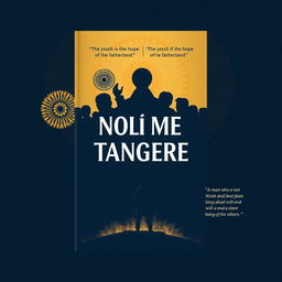 A modern book cover for 'Noli Me Tangere' by José Rizal that captures the essence of the novel's themes in today’s context
