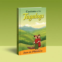 A beautiful book cover design for 'Customs of the Tagalogs' by Juan de Plasencia