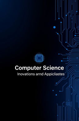 A sophisticated and modern cover page for a computer science topic, featuring a sleek design that incorporates elements of technology such as circuit patterns, binary code, and digital interfaces