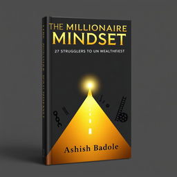 A sleek, minimalist book cover design featuring a golden pathway that leads toward a distant, radiant light, symbolizing the journey to success and enlightenment