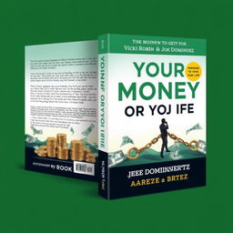Create a visually striking and engaging book cover design for the financial self-help book titled 'Your Money or Your Life' by Vicki Robin and Joe Dominguez