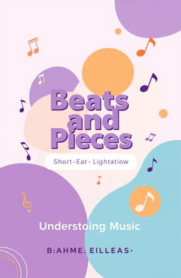 A book cover design for 'Beats and Pieces: Understanding Music'