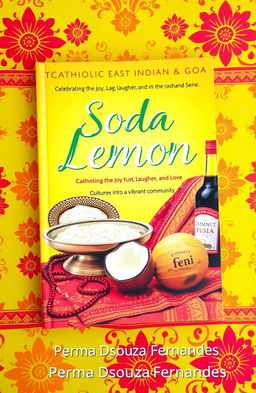 A vibrant book cover focused on the Catholic East Indian and Goan community, showcasing a mix of traditional elements associated with Vasai and Goa