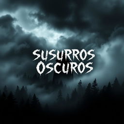 A terrifying book cover for 'Susurros Oscuros'