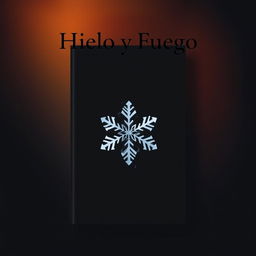 A dark and simple book cover design for 'Hielo y Fuego'