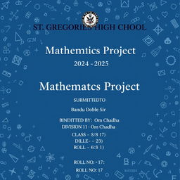 A professional and academic cover page for a mathematics project, featuring an elegant background that represents mathematics, such as mathematical symbols, formulas, and geometric shapes in a subtle pattern