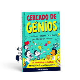 A visually engaging book cover design for 'Cercado de Gênios: Como Não Perder a Cabeça com os 'Idiotas' ao Seu Redor'