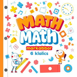 A colorful and engaging cover design for a math workbook intended for 6th-grade students preparing for standardized testing