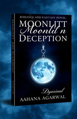 A stunning book cover for the romance and fantasy novel titled 'Moonlit Deception' by Aahana Agarwal