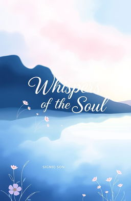 A beautifully designed poetry book cover featuring an abstract, dreamy illustration of a serene landscape, with soft pastel colors of blue, pink, and lavender