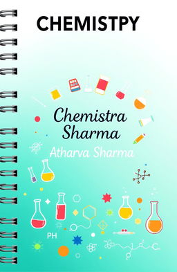 A visually appealing cover page design for a chemistry notebook featuring a spiral binding