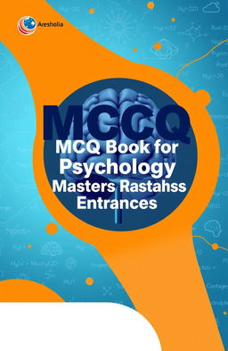 A visually appealing cover design for a Multiple Choice Question (MCQ) book specifically tailored for psychology master's entrance exams