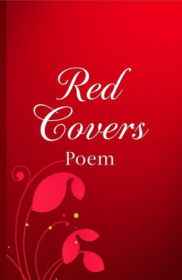 A beautifully designed book cover featuring the title 'Red Covers Poems' in elegant, cursive typography
