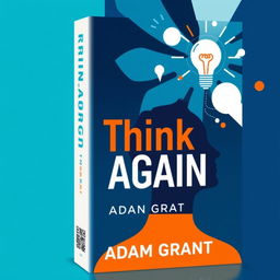 A visually striking representation of the book cover for 'Think Again' by Adam Grant