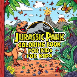 An exciting and adventurous cover design for a 'Jurassic Park Coloring Book for Kids', featuring a variety of dinosaurs and elements inspired by a prehistoric theme