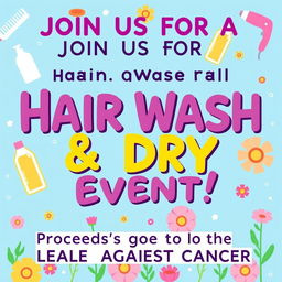 A vibrant and eye-catching poster promoting a hair washing and drying event in support of the League Against Cancer