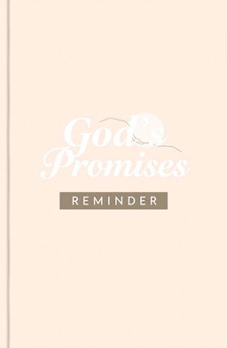 A minimalistic and modern book cover design titled 'God's Promises Reminder'