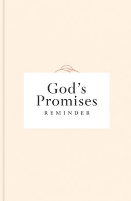 A minimalistic and modern book cover design titled 'God's Promises Reminder'