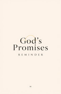A minimalistic and modern book cover design titled 'God's Promises Reminder'