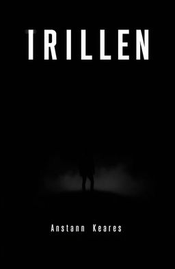 A minimalist book cover for a thriller novel, featuring a stark black background with a single, dramatic image of a shadowy figure standing at the edge of a foggy forest