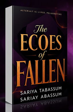 A 3D paperback book cover design for the novel 'The Echoes of Fallen' by Sariya Tabassum