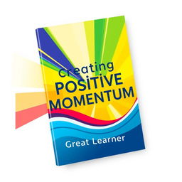 A captivating book cover for 'Creating Positive Momentum' by Great Learner
