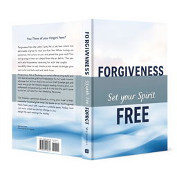 A book cover design featuring the title "Forgiveness, Set your Spirit Free" in bold block letters