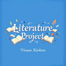 An artistic cover page design for a literature project featuring a vibrant blue background