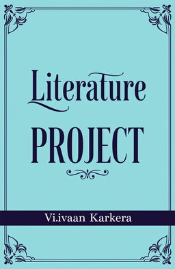 A creative cover page design for a literature project featuring the title 'Literature Project' prominently displayed in elegant, artistic typography