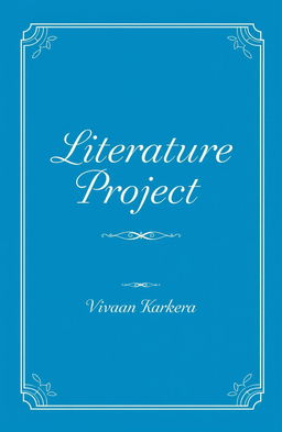 A creative cover page design for a literature project, featuring elegant typography that reads 'Literature Project' prominently
