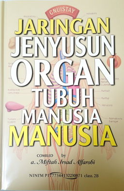 The cover of a book titled 'Jaringan Penyusun Organ Tubuh Manusia', with a bold and modern typography