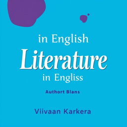 A creative cover page design for 'Literature in English' featuring the author name 'Vivaan Karkera' prominently displayed